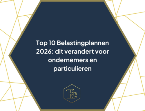 Top 10 Belastingplannen 2026: dit verandert voor ondernemers en particulieren