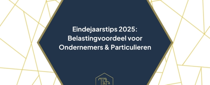 Eindejaarstips 2025: Belastingvoordeel voor Ondernemers & Particulieren